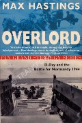 Overlord - D-Day and the Battle for Normandy 1944 by HASTINGS, Max 